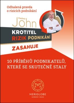 Krotitel rizik podnikani zasahuje - Odhalená pravda o rizicích podnikání