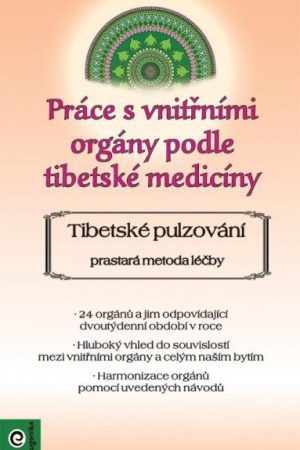Práce s vnitřními orgány podle tibetské medicíny