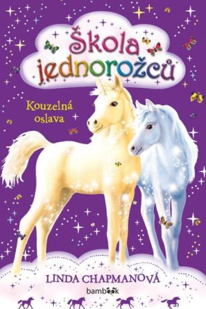 Škola jednorožců 2 - Kouzelná oslava