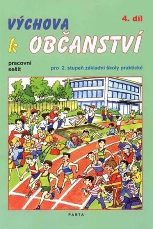 Výchova k občanství 4. díl pracovní sešit pro 2. stupeň ZŠ praktické
