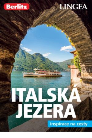Italská jezera a Verona - Inspirace na cesty