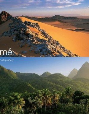 Barvy Země: Nejúchvatnější přírodní krajiny naší planety