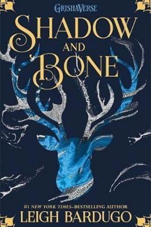 The Grisha: Shadow and Bone : Book 1