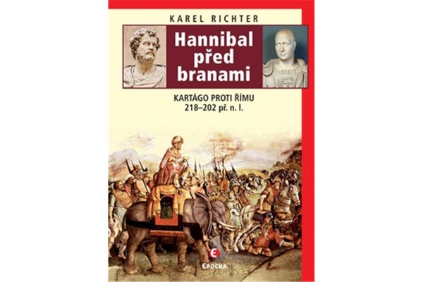 Hannibal před branami - Kartágo proti Římu 218-202 př. n. l.