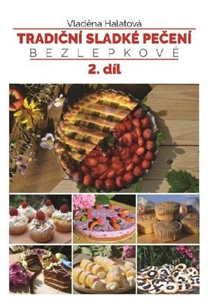 Tradiční sladké pečení bezlepkově 2. díl