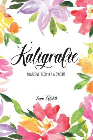 Kaligrafie - Ukázkové techniky a cvičení
