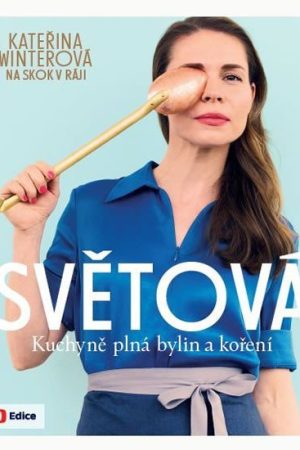 Světová kuchyně plná bylin a koření
