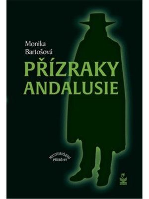 Přízraky Andalusie - Mysteriózní příběhy