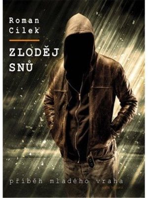 Zloděj snů - Příběh mladého vraha