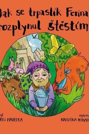 Jak se trpaslík Ferina rozplynul štěstím