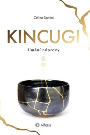 Kincugi - Umění nápravy