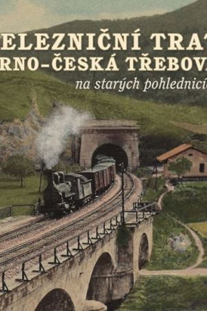 Železniční trať Brno - Česká Třebová na starých pohlednicích