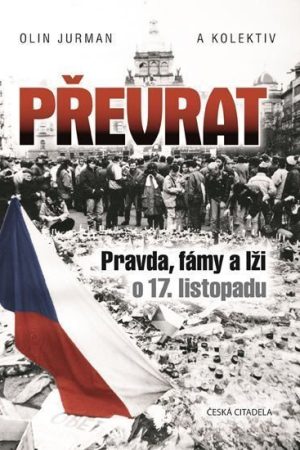Převrat - Pravda, fámy a lži o 17. listopadu
