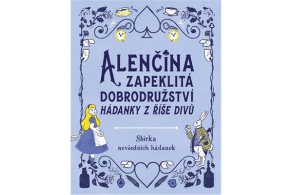 Alenčina zapeklitá dobrodružství - Hádanky v říše Divů