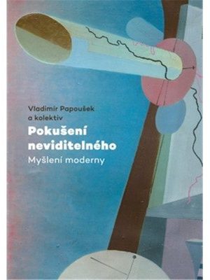 Pokušení neviditelného - Myšlení moderny
