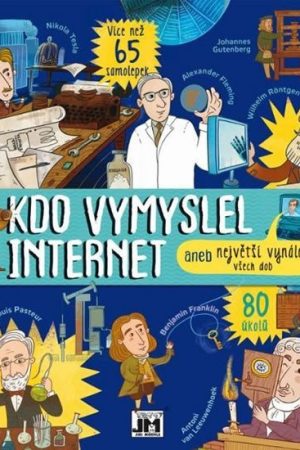 Kdo vymyslel internet aneb Největší vynálezci všech dob