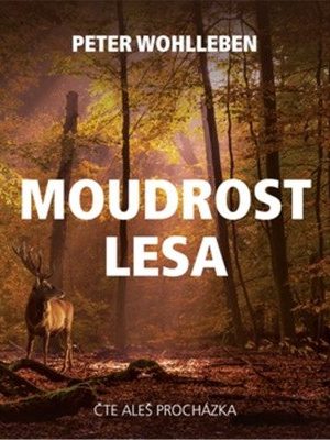 Moudrost lesa - CDmp3 (Čte Aleš Procházka)