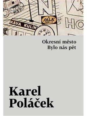 Okresní město / Bylo nás pět