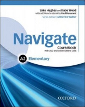 Navigate Elementary A2 Coursebook with Learner eBook Pack and Oxford Online Skills Program