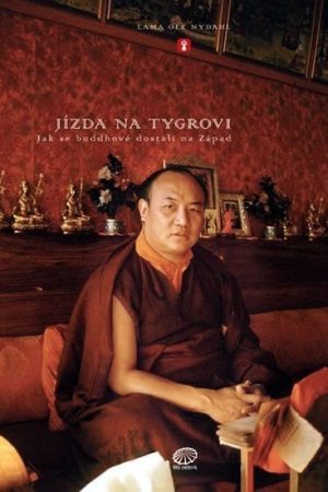 Jízda na tygrovi - Jak se buddhové dostali na Západ