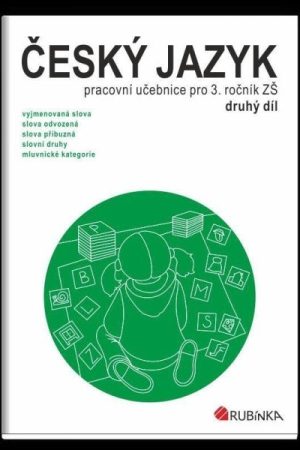 Český jazyk 3 - pracovní učebnice pro 3. ročník ZŠ, druhý díl