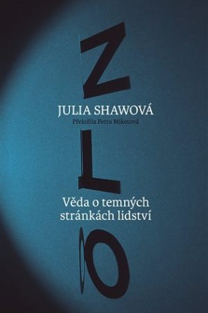 Zlo - Věda o temných stránkách lidství