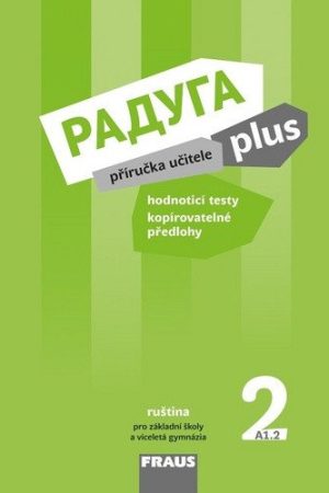 Raduga plus 2 pro ZŠ a víceletá gymnázia - Příručka učitele