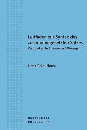 Leitfaden zur Syntax des zusammengesetzten Satzes. Kurz gefasste Theorie mit Übungen
