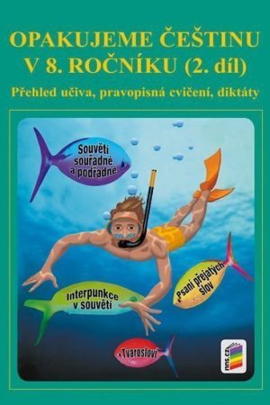 Opakujeme češtinu v 8. ročníku, 2. díl