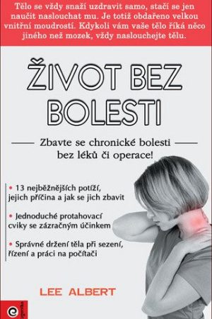 Život bez bolesti - Zbavte se chronické nemoci bez léků či operace!