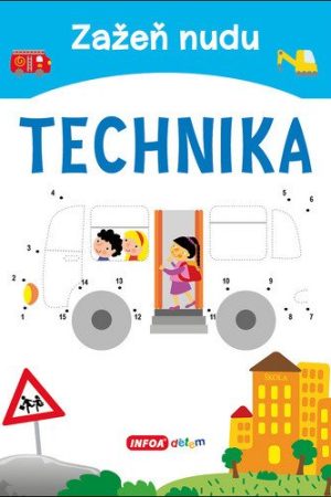 Zažeň nudu - Technika