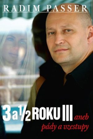 3 a 1/2 roku III aneb pády a vzestupy