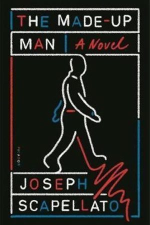 The Made-Up Man : A Novel