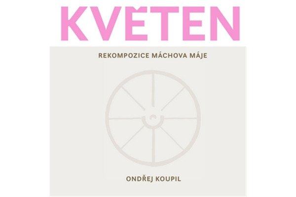 Květen - Rekompozice Máchova Máje