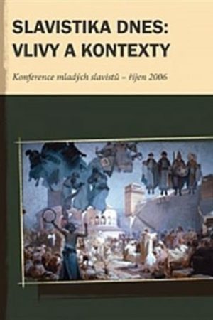 Slavistika dnes: vlivy a kontexty