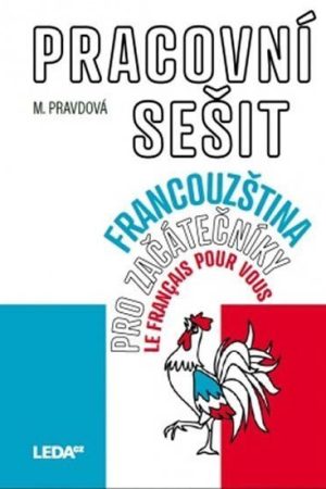Francouzština pro začátečníky - Pracovní sešit
