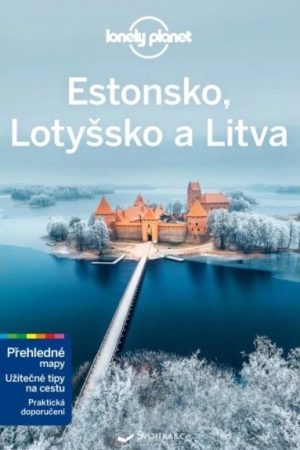 Estonsko, Lotyšsko, Litva - Lonely Planet