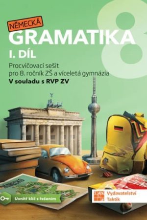Německá gramatika 8 pro ZŠ – 1. díl - procvičovací sešit
