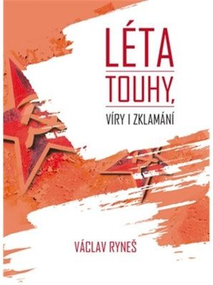 Léta touhy, víry i zklamání