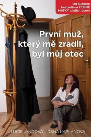První muž, který mě zradil, byl můj otec