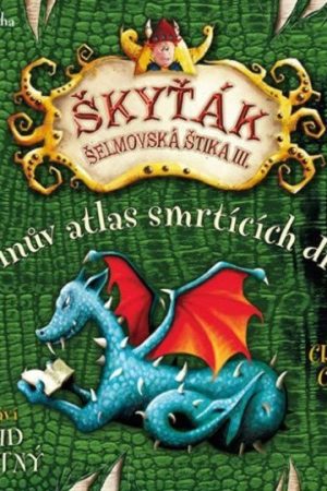 Hrdinův atlas smrtících draků (Škyťák Šelmovská Štika III.) 6 - CDmp3 (Čte David Novotný)