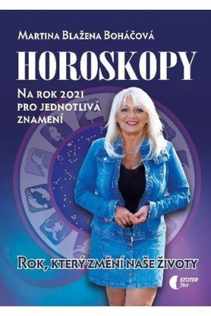 Horoskopy na rok 2021 - Rok, který změní naše životy