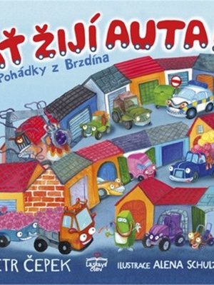 Ať žijí auta! - Pohádky z Brzdína