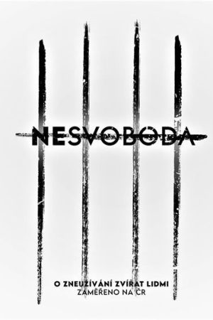 Nesvoboda - O zneužívání zvířat lidmi, zaměřeno na ČR