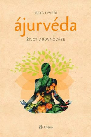 Ájurvéda - Život v rovnováze