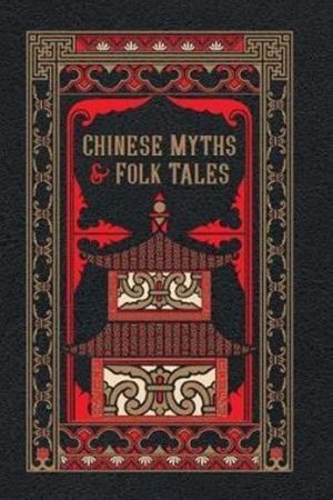 Chinese Myths and Folk Tales