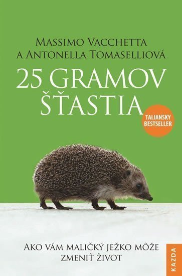 25 gramov šťastia - Ako vám maličký ježko može zmeniť život