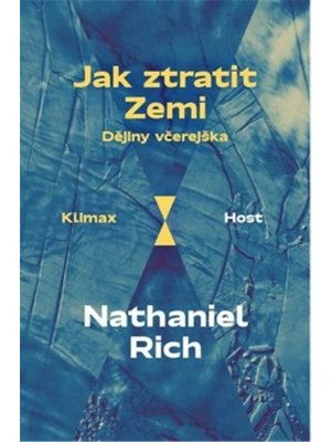 Jak ztratit Zemi - Dějiny včerejška