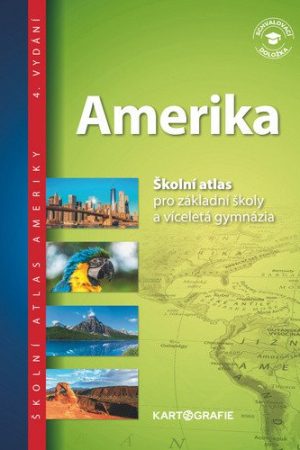 Amerika - Školní atlas pro základní školy a víceletá gymnázia