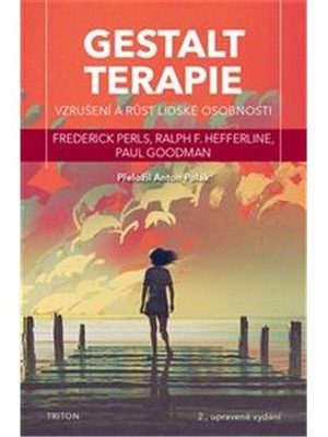 Gestaltterapie - Vzrušení a růst lidské osobnosti